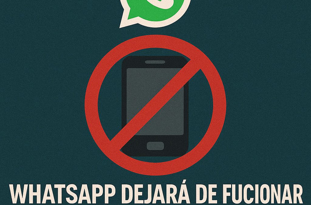 WhatsApp dejará de funcionar en algunos dispositivos desde hoy!